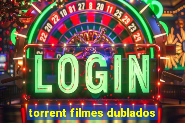 torrent filmes dublados